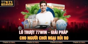 Lô Trượt 77WIN