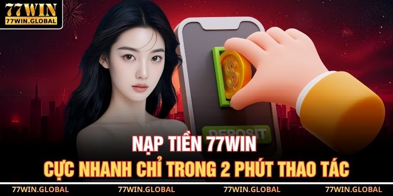 Nạp Tiền 77WIN